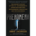Phenomena: The Secret History of the U.S. Government's Investigations Into Extrasensory Perception and Psychokinesis