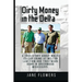 Dirty Money in the Delta: A True Story about White Collar Crime at Melton Law Firm and Trustmark Bank in Greenwood Mississippi