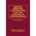 Federal Services Contracting for the Contracts Professional: Guidance from Preaward to Contract Closeout
