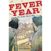 Fever Year: The Killer Flu of 1918: A Graphic Novel