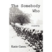 The Somebody Who
