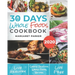 30 Days Whole Foods Cookbook: Delicious, Simple and Quick Whole Food Recipes Lose Weight, Gain Energy and Revitalize Yourself In 30 Days!