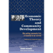 Economic Theory and Community Development: Why putting community first is essential to our survival