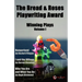 The Bread & Roses Playwriting Award: Hungerland by Rachel O'Regan, I and the Village by Darren Donohue, Who You Are and What You Do by Hugh Dichmont
