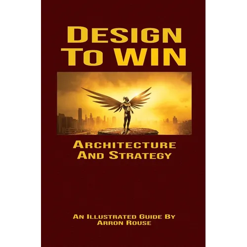 Design To Win: Architecture and Strategy