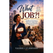 What Job?!