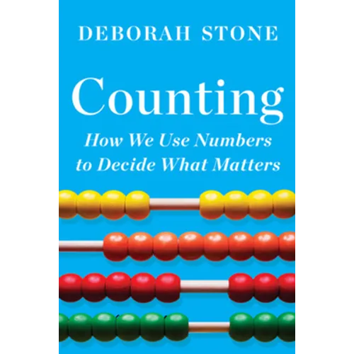 Counting: How We Use Numbers to Decide What Matters