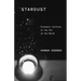 Stardust: Cinematic Archives at the End of the World