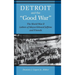 Detroit and the Good War: The World War II Letters of Mayor Edward Jeffries and Friends