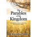 The Parables of the Kingdom: The Kingdom of Heaven Is Here Now, But Not Yet in Fullness