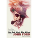 But God Made Him a Poet: Watching John Ford in the 21st Century