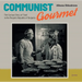 Communist Gourmet: The Curious Story of Food in the People's Republic of Bulgaria