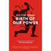 Birth of Our Power
