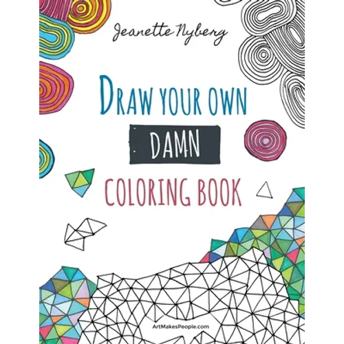Draw Your Own Damn Coloring Book