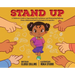 Stand Up: A Children's Guide to Improving Self-Confidence and Eliminating Bullying: From a Behavioral and Psychological Perspective