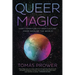 Queer Magic: Lgbt+ Spirituality and Culture from Around the World