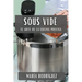 Sous Vide: El Arte de la Cocina Precisa