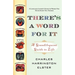 There's a Word for It (Revised Edition): A Grandiloquent Guide to Life