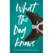 What the Dog Knows