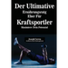 Der Ultimative Ernährungsratgeber Für Kraftsportler: Maximiere Dein Potenzial