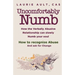 Uncomfortably Numb How the Verbally Abusive Relationship can slowly Numb your soul: How to recognize Abuse And Ask for Change