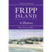 Fripp Island: A History