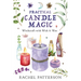 Practical Candle Magic: Witchcraft with Wick & Wax