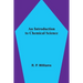 An Introduction to Chemical Science