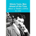 Nikola Tesla, Man Ahead of His Time (How to Build a UFO)