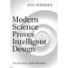 Modern Science Proves Intelligent Design: The Information System Worldview