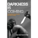 Darkness is Coming: The reason so-called blacks will only get worse
