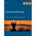 Stay young with Qi Gong: Volume 2: The 18 Tai Chi exercises