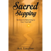 Sacred: Stopping: The Six Keys to Returning to Your True Self