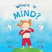 Where is Mind?: Dzogchen for Kids (Gives children the experience of the Nature of their own Mind)
