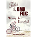 Tales of the BMX Fox: Winning Isn't Everything