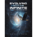 Evolving with the Infinite