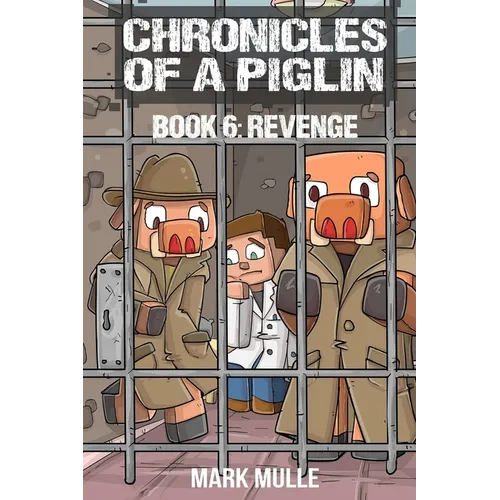 Chronicles of a Piglin Book 6: Revenge