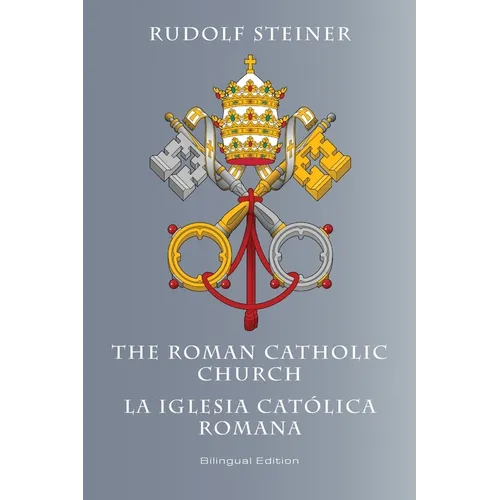 The Roman Catholic Church: La Iglesia Católica Romana
