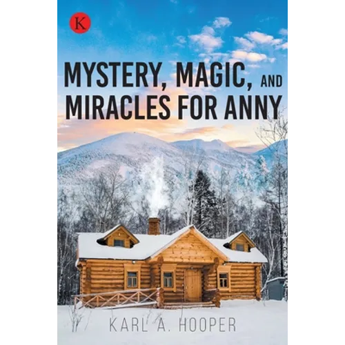 Mystery, Magic, and Miracles for Anny