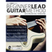 The Beginner Lead Guitar Method