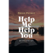 Help Me Help You: Get Your Mind Right