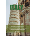Travel Guide to Italy: A Pocket Guide To Your Enchanting Journey Through All Of Italy