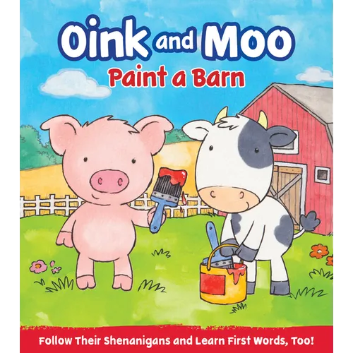 Oink and Moo Paint a Barn
