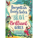 Forgotten Fairy Tales of Brave and Brilliant Girls