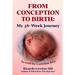From Conception to Birth: My 38- Week Journey. As told by Caroline Eva