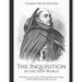 The Inquisition in the New World: The History and Legacy of the Inquisition after Spain and Portugal Colonized the Americas