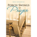 Porch Swings and Prayer