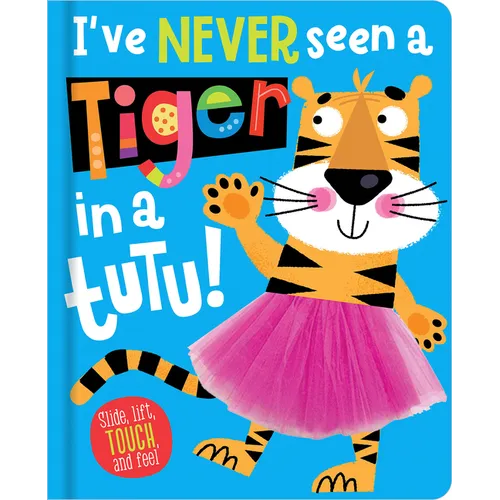 I've Never Seen a Tiger in a Tutu!