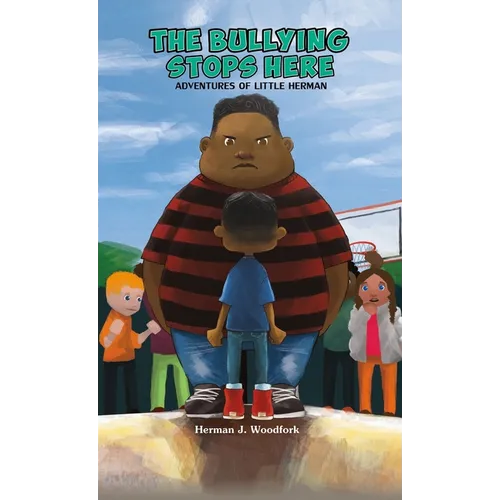 The Bullying Stops Here - Adventures of Little Herman
