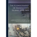 The Iconography of Manhattan Island, 1498-1909: Compiled From Original Sources and Illustrated by Photo-intaglio Reproductions of Important Maps, Plan